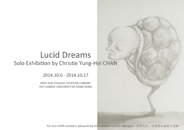 Lucid Dream - Solo exhibition by Christie Yung Hei Chan Lucid Dream - 陳雍希個人展