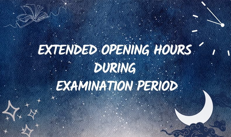 Extended Opening Hours during the Examination Period